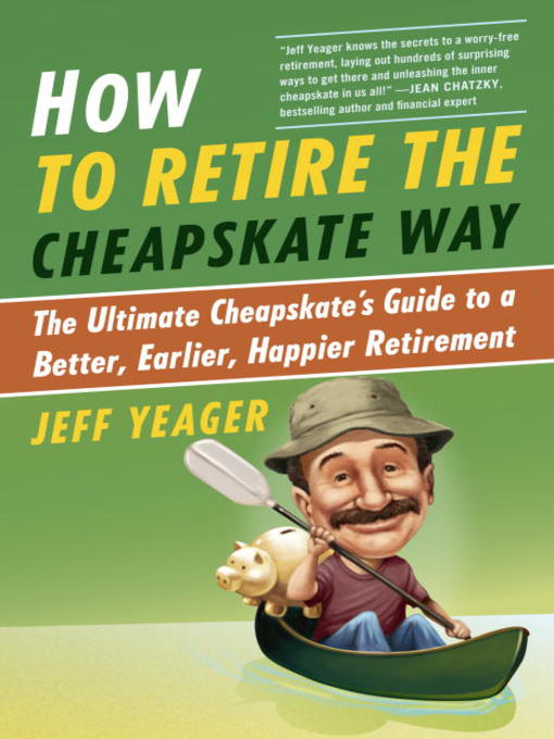 Title details for How to Retire the Cheapskate Way by Jeff Yeager - Available